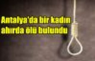 Antalya'da bir kadın ahırda ölü bulundu