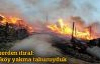 Askerden itiraf: Biz köy yakma taburuyduk