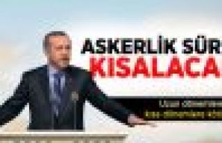 Askerlik süresi kısalıyor