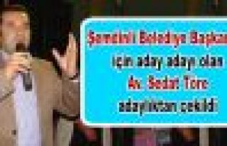 Av. Sedat Töre aday adaylıktan çekildi