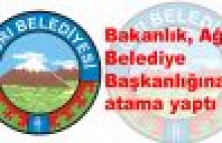 Bakanlık, Ağrı Belediye Başkanlığına atama...