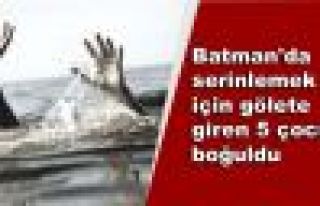 Batman'da serinlemek için gölete giren 5 çocuk...