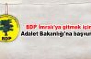 BDP İmralı'ya gitmek için Adalet Bakanlığı'na...