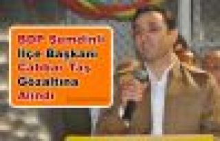 BDP Şemdinli İlçe Başkanı Cabbar Taş Gözaltına...