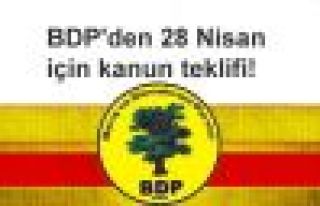 BDP'den 28 Nisan için kanun teklifi!