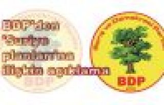 BDP'den 'Suriye planları'na ilişkin açıklama