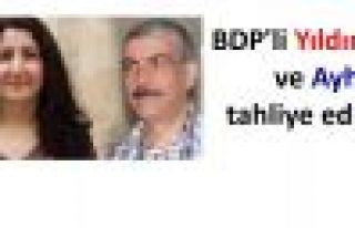 BDP'li Yıldırım ve Ayhan tahliye edildi