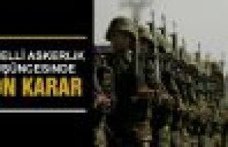 Bedelli askerlik için son kararı 'O' verecek!