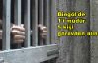 Bingöl'de 1'i müdür 5 kişi görevden alındı