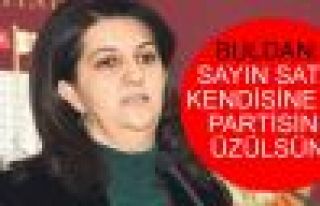 Buldan: Sayın Satır kendisine ve partisine üzülsün!