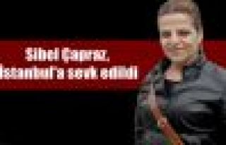 Çapraz, İstanbul'a sevk edildi