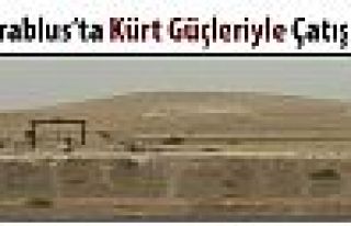 Cerablus'ta Kürt güçleriyle çatışma