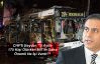 CHP'li Baydar: “5 Ayda 175 Kişi Ölürken MİT'in...