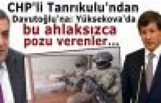 CHP'li Tanrıkulu'ndan Davutoğlu'na: Yüksekova'da...