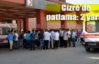 Cizre'de patlama: 2 yaralı