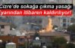 Cizre'de sokağa çıkma yasağı yarından itibaren...