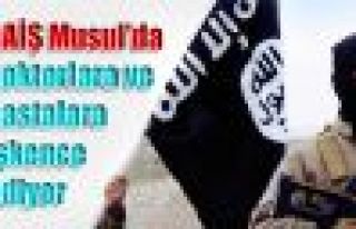 DAİŞ Musul'da doktorlara ve hastalara işkence ediyor