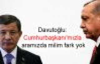 Davutoğlu: Cumhurbaşkanı'mızla aramızda milim...