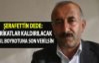 Dede: Yüksekova'daki tüm barikatlar kaldırılacak!