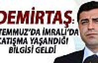 Demirtaş: 15 Temmuz'da İmralı'da çatışma yaşandığı...