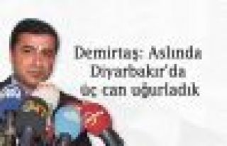Demirtaş: Aslında Diyarbakır'da üç can uğurladık