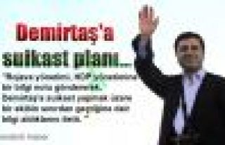 Demirtaş'a suikast planı…