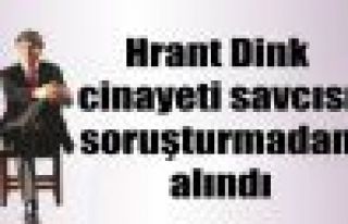 Dink cinayeti savcısı soruşturmadan alındı