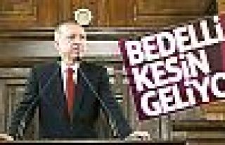 Erdoğan: Bedelli askerliği erkene çekebiliriz