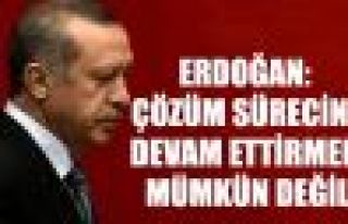 Erdoğan: Çözüm sürecini devam ettirmek mümkün...