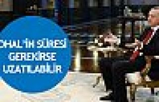 Erdoğan: OHAL gerekirse uzatılır