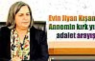 Evin Jiyan Kışanak: 'Annemin kırk yıllık adalet...