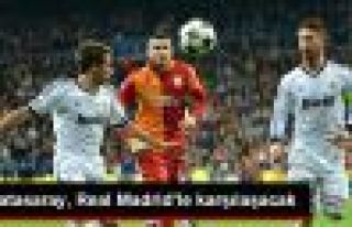 Galatasaray, Real Madrid'le Karşılaşacak