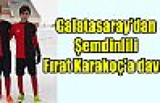 Galatasaray'dan Şemdinlili Fırat Karakoç'a davet