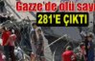 Gazze'de ölü sayısı 281'e yükseldi