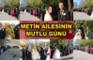 Metin Ailesi'nin Mutlu Günü