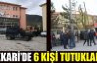 Hakkari'de 6 tutuklama, Yüksekova 1 gözaltı