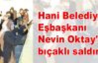 Hani Belediye Eşbaşkanı Nevin Oktay'a bıçaklı...
