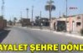 Hayalet şehre döndü