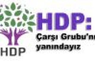 HDP: Çarşı Grubu'nun yanındayız