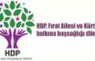 HDP, Fırat Ailesi ve Kürt halkına başsağlığı...