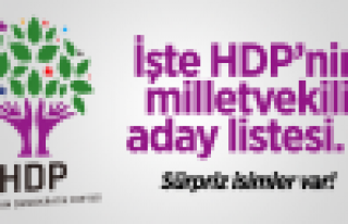 HDP milletvekili adayları belirlendi, işte il il...