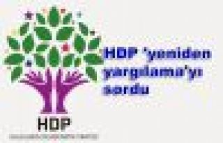 HDP 'yeniden yargılama'yı sordu
