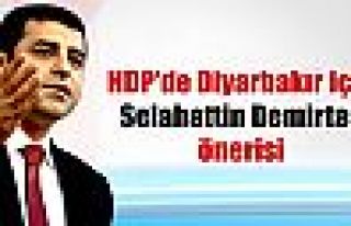 HDP'de Diyarbakır için Selahattin Demirtaş önerisi