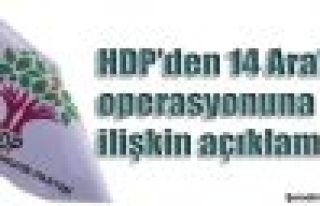 HDP'den 14 Aralık operasyonuna ilişkin açıklama