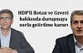 HDP'li Botan ve Geveri hakkında duruşmaya zorla...