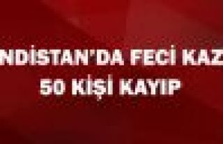 Hindistan'da kaza: 50 kişi kayıp