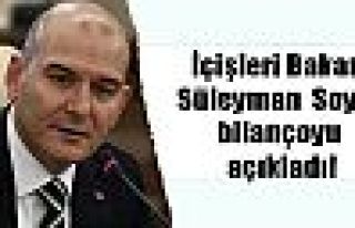 İçişleri Bakanı Süleyman Soylu bilançoyu açıkladı!