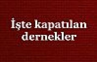 İşte il il kapatılan dernekler