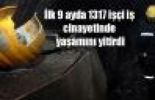İlk 9 ayda 1317 işçi iş cinayetinde yaşamını...