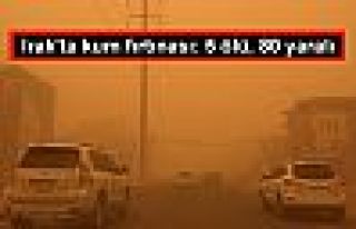 Irak'ta kum fırtınası: 5 ölü, 80 yaralı